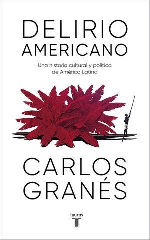 DELIRIO AMERICANO | 9788430623914 | GRANÉS, CARLOS | Llibreria La Gralla | Librería online de Granollers