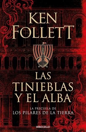 TINIEBLAS Y EL ALBA, LAS  (LA PRECUELA DE LOS PILARES DE LA TIERRA) | 9788466359801 | FOLLETT, KEN | Llibreria La Gralla | Llibreria online de Granollers