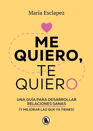 ME QUIERO, TE QUIERO | 9788402424587 | ESCLAPEZ, MARÍA | Llibreria La Gralla | Librería online de Granollers