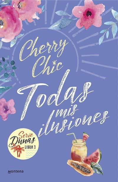 TODAS MIS ILUSIONES (DUNAS 3) | 9788418594601 | CHERRY CHIC, | Llibreria La Gralla | Librería online de Granollers