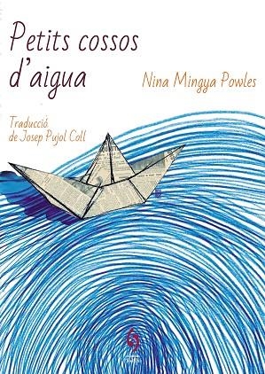 PETITS COSSOS D'AIGUA | 9788412430653 | MINGYA POWLES, NINA | Llibreria La Gralla | Llibreria online de Granollers