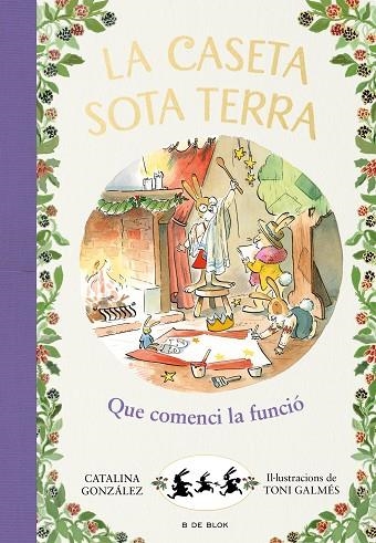 CASETA SOTA TERRA 6, LA. QUE COMENCI LA FUNCIÓ | 9788417921255 | GÓNZALEZ VILAR, CATALINA | Llibreria La Gralla | Llibreria online de Granollers