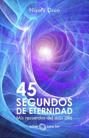 45 SEGUNDOS DE ETERNIDAD | 9788417230746 | DRON, NICOLE | Llibreria La Gralla | Librería online de Granollers