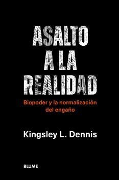 ASALTO A LA REALIDAD | 9788419094087 | DENNIS, KINGSLEY L. | Llibreria La Gralla | Librería online de Granollers