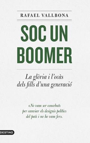 SOC UN BOOMER | 9788497103336 | VALLBONA, RAFAEL | Llibreria La Gralla | Librería online de Granollers