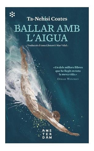 BALLAR AMB L'AIGUA | 9788417918590 | COATES, TA-NEHISI | Llibreria La Gralla | Librería online de Granollers