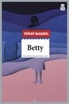 BETTY | 9788418918056 | MCDANIEL, TIFFANY | Llibreria La Gralla | Librería online de Granollers