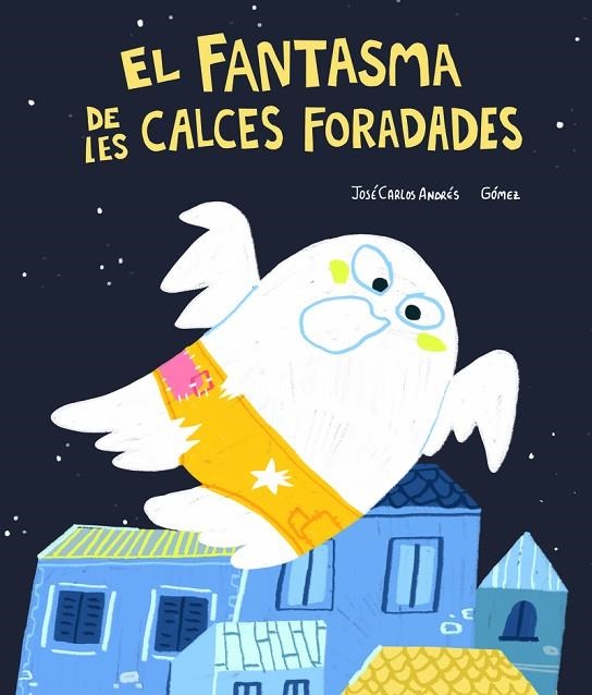 FANTASMA DE LES CALCES FORADADES, EL | 9788418599446 | ANDRÉS, JOSÉ CARLOS / GÓMEZ | Llibreria La Gralla | Librería online de Granollers