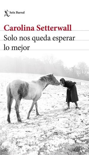 SOLO NOS QUEDA ESPERAR LO MEJOR | 9788432239496 | SETTERWALL, CAROLINA | Llibreria La Gralla | Librería online de Granollers