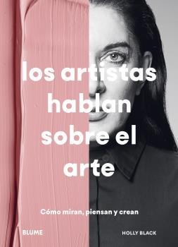 LOS ARTISTAS HABLAN SOBRE EL ARTE | 9788418459887 | BLACK, HOLLY | Llibreria La Gralla | Llibreria online de Granollers
