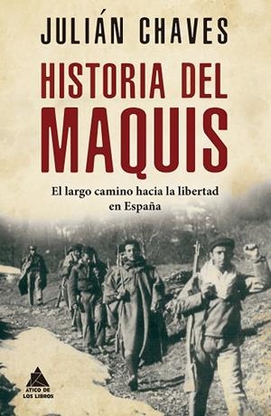 HISTORIA DEL MAQUIS | 9788417743635 | CHAVES PALACIOS, JULIÁN | Llibreria La Gralla | Librería online de Granollers
