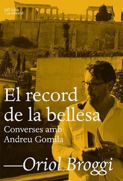 RECORD DE LA BELLESA, EL | 9788412392593 | BROGGI, ORIOL | Llibreria La Gralla | Llibreria online de Granollers