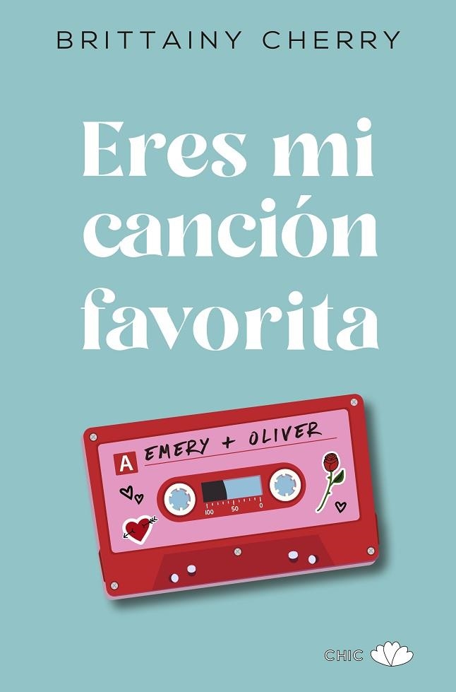 ERES MI CANCIÓN FAVORITA | 9788417972097 | CHERRY, BRITTAINY | Llibreria La Gralla | Llibreria online de Granollers