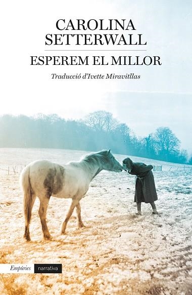 ESPEREM EL MILLOR | 9788418833229 | SETTERWALL, CAROLINA | Llibreria La Gralla | Llibreria online de Granollers