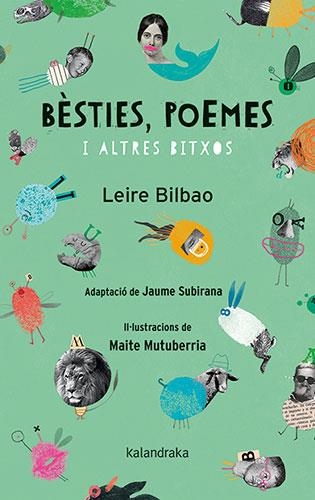 BÈSTIES, POEMES I ALTRES BITXOS | 9788418558238 | BILBAO, LEIRE | Llibreria La Gralla | Llibreria online de Granollers