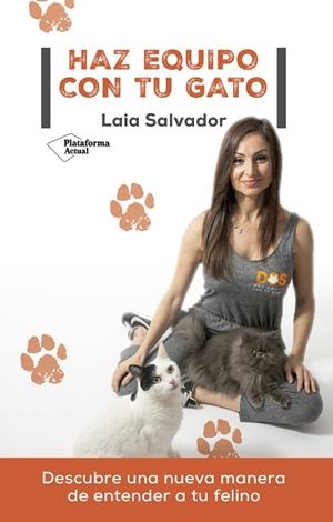 HAZ EQUIPO CON TU GATO | 9788418582882 | SALVADOR, LAIA | Llibreria La Gralla | Llibreria online de Granollers