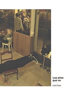 LOS AÑOS QUE NO | 9788418690105 | CARO LEAL, LIDIA | Llibreria La Gralla | Librería online de Granollers