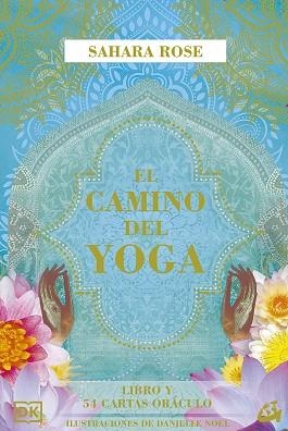 CAMINO DEL YOGA, EL | 9788484459293 | ROSE, SAHARA | Llibreria La Gralla | Llibreria online de Granollers
