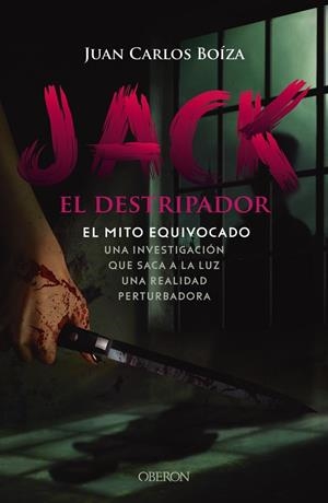 JACK EL DESTRIPADOR. EL MITO EQUIVOCADO | 9788441545106 | BOÍZA LÓPEZ, JUAN CARLOS | Llibreria La Gralla | Llibreria online de Granollers