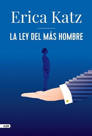 LEY DEL MÁS HOMBRE, LA | 9788413626406 | KATZ, ERICA | Llibreria La Gralla | Llibreria online de Granollers