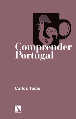 COMPRENDER PORTUGAL | 9788490974384 | TAIBO ARIAS, CARLOS | Llibreria La Gralla | Librería online de Granollers