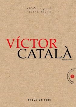 VICTOR CATALÁ - TEATRE REUNIT | 9788412459722 | VICTOR CATALA | Llibreria La Gralla | Llibreria online de Granollers