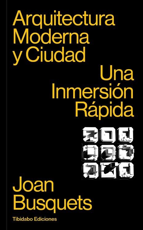 ARQUITECTURA MODERNA Y CIUDAD | 9788413478340 | BUSQUETS, JOAN | Llibreria La Gralla | Llibreria online de Granollers