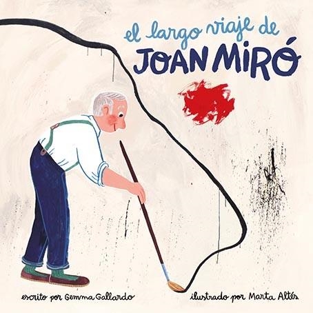 LARGO VIAJE DE JOAN MIRÓ, EL | 9788416411597 | GALLARDO, GEMMA | Llibreria La Gralla | Llibreria online de Granollers
