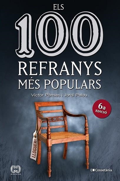 100 REFRANYS MÉS POPULARS, ELS | 9788413561547 | PÀMIES I RIUDOR, VÍCTOR / PALOU MASIP, JORDI | Llibreria La Gralla | Librería online de Granollers
