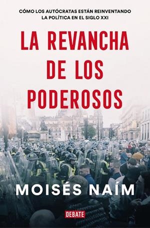 REVANCHA DE LOS PODEROSOS, LA | 9788499929590 | NAÍM, MOISÉS | Llibreria La Gralla | Librería online de Granollers