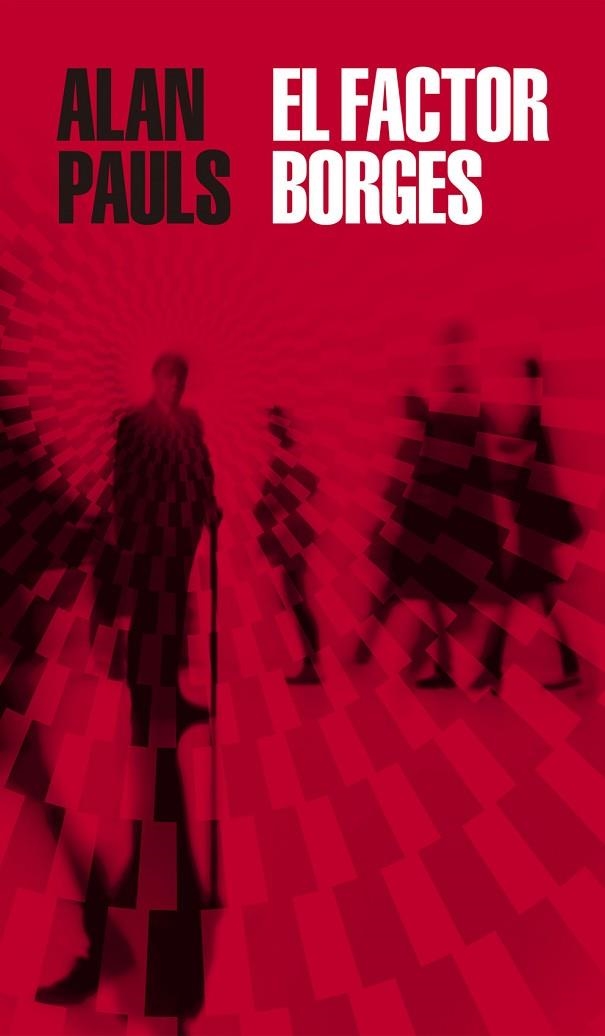 FACTOR BORGES, EL | 9788439736479 | PAULS, ALAN | Llibreria La Gralla | Librería online de Granollers