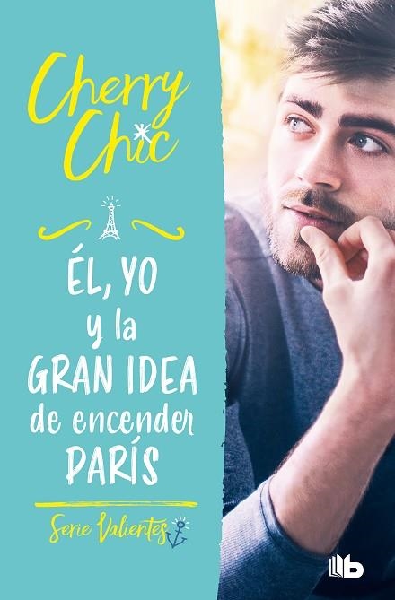 ÉL, YO Y LA GRAN IDEA DE ENCENDER PARÍS (BOLSILLO) | 9788413144160 | CHERRY CHIC, | Llibreria La Gralla | Llibreria online de Granollers