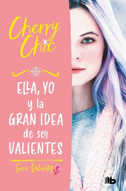 ELLA, YO Y LA GRAN IDEA DE SER VALIENTES (BOLSILLO) | 9788413144177 | CHERRY CHIC, | Llibreria La Gralla | Librería online de Granollers