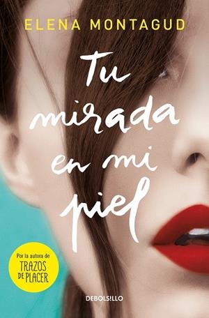 TU MIRADA EN MI PIEL (BOLSILLO) | 9788466351812 | MONTAGUD, ELENA | Llibreria La Gralla | Librería online de Granollers