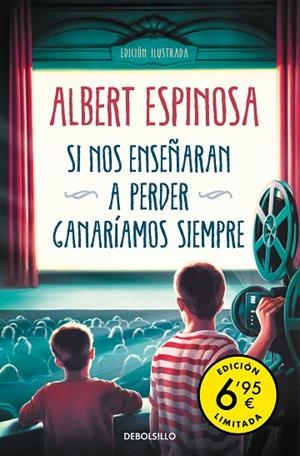 SI NOS ENSEÑARAN A PERDER, GANARÍAMOS SIEMPRE (BOLSILLO EDICIÓN LIMITADA A PRECIO ESPECIAL) | 9788466358965 | ESPINOSA, ALBERT | Llibreria La Gralla | Llibreria online de Granollers