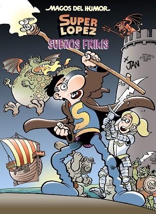 SUPER LOPEZ. SUEÑOS FRIKIS | 9788402425331 | JAN, | Llibreria La Gralla | Librería online de Granollers