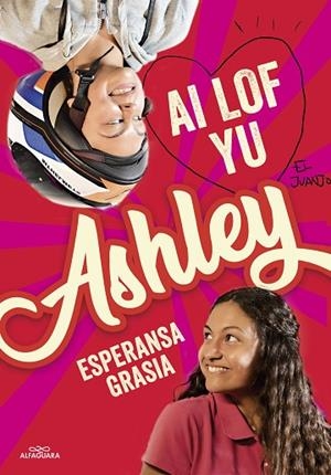 I LOVE YOU, ASHLEY | 9788420459899 | GRASIA, ESPERANSA | Llibreria La Gralla | Librería online de Granollers