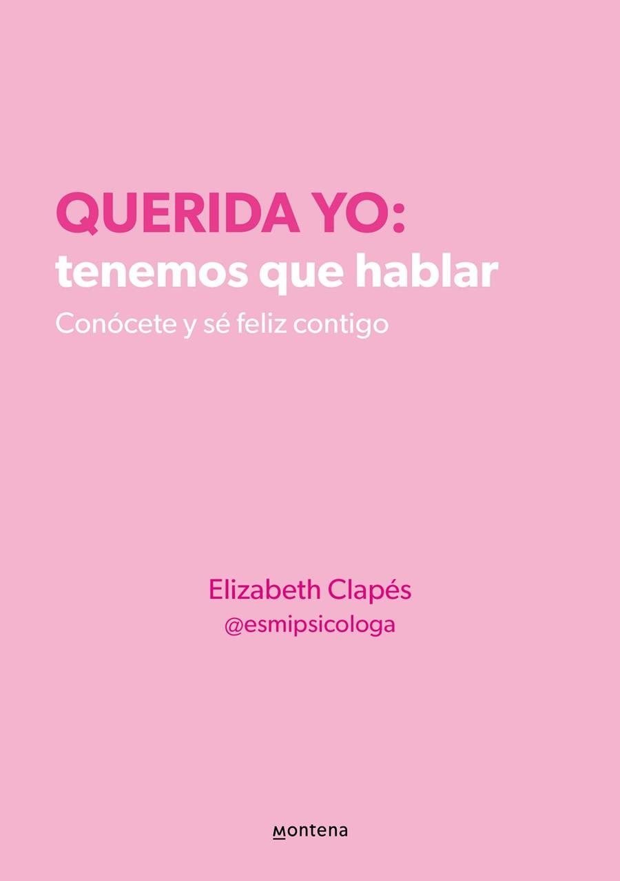 QUERIDA YO: TENEMOS QUE HABLAR | 9788418594687 | ELIZABETH CLAPÉS  | Llibreria La Gralla | Llibreria online de Granollers