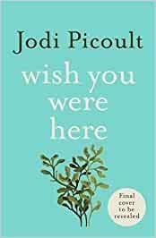 WISH YOU WERE HERE | 9781473692510 | PICOULT, JODI | Llibreria La Gralla | Llibreria online de Granollers