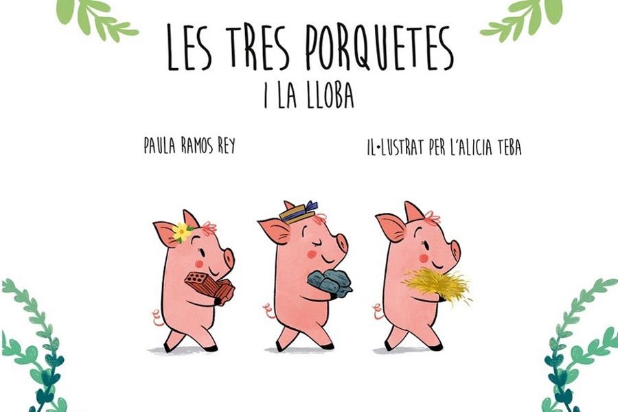 LES TRES PORQUETES I LA LLOBA | 9788418087257 | RAMOS REY,PAULA | Llibreria La Gralla | Librería online de Granollers