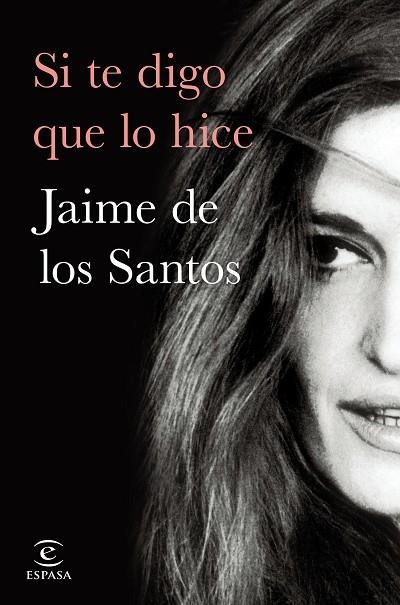 SI TE DIGO QUE LO HICE | 9788467064308 | SANTOS, JAIME M. DE LOS | Llibreria La Gralla | Llibreria online de Granollers