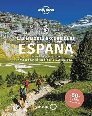 MEJORES EXCURSIONES ESPAÑA, LA. GUIA LONELY PLANET 2022 | 9788408251316 | BUTLER, STUART / KAMINSKI, ANNA / NOBLE, JOHN / O'NEILL, ZORA | Llibreria La Gralla | Librería online de Granollers