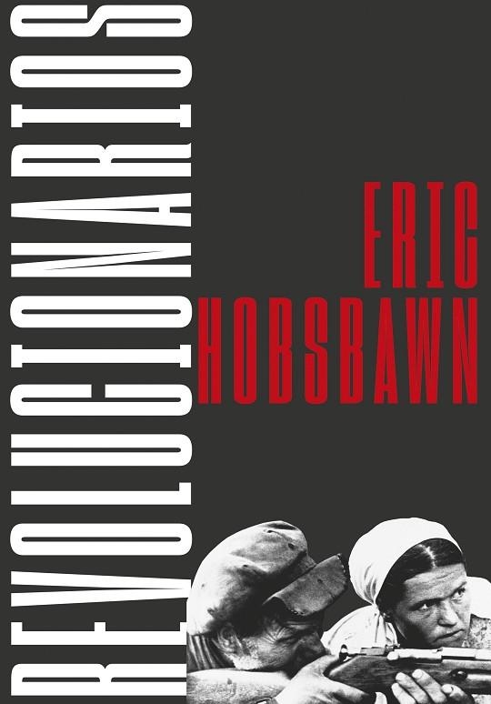 REVOLUCIONARIOS | 9788491993780 | HOBSBAWM, ERIC | Llibreria La Gralla | Llibreria online de Granollers