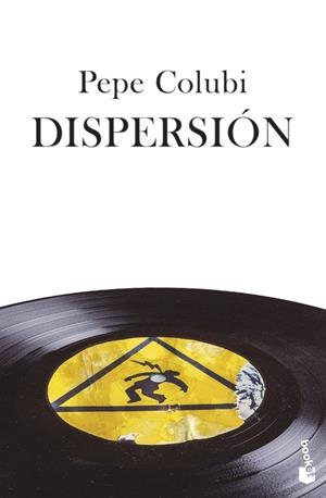 DISPERSIÓN (BOLSILLO) | 9788467065008 | COLUBI, PEPE | Llibreria La Gralla | Librería online de Granollers