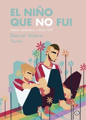 NIÑO QUE NO FUI, EL | 9788418501609 | VALERO, DANIEL | Llibreria La Gralla | Llibreria online de Granollers