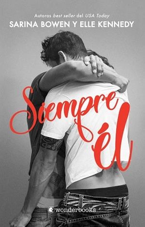SIEMPRE ÉL | 9788418509254 | BOWEN, SARINA/KENNEDY, ELLE | Llibreria La Gralla | Librería online de Granollers