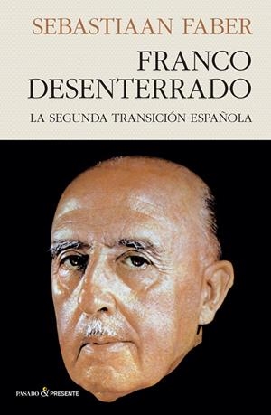 FRANCO DESENTERRADO | 9788412402452 | FABER, SEBASTIAAN | Llibreria La Gralla | Librería online de Granollers