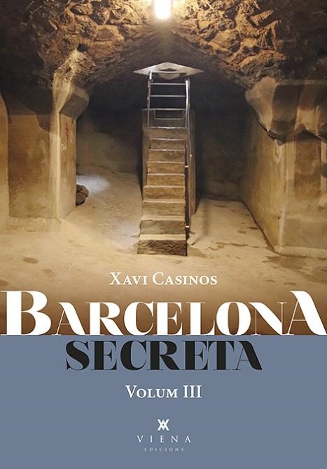 BARCELONA SECRETA, 3 | 9788418908286 | CASINOS COMAS, XAVI | Llibreria La Gralla | Llibreria online de Granollers