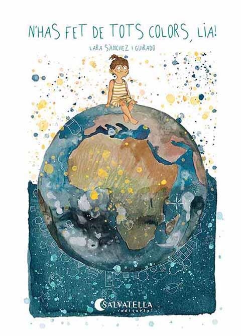 N'HAS FET DE TOTS COLORS, LIA! | 9788418427718 | SÁNCHEZ GUIRADO, LARA | Llibreria La Gralla | Librería online de Granollers