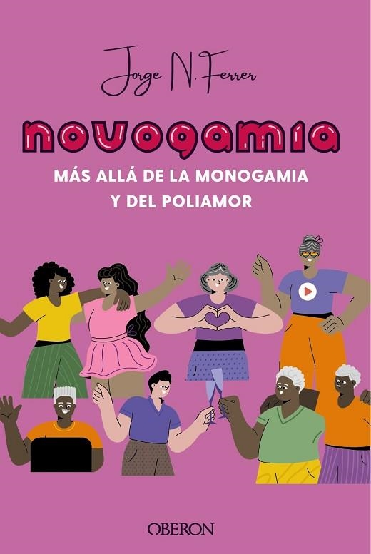 NOVOGAMIA. MÁS ALLÁ DE LA MONOGAMIA Y DEL POLIAMOR | 9788441545205 | N. FERRER, JORGE | Llibreria La Gralla | Llibreria online de Granollers